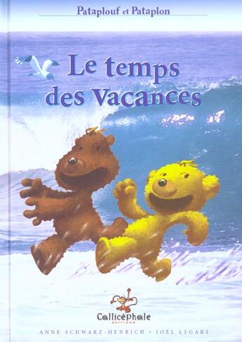 Couverture du livre « Pataplouf et Pataplon t.2 ; le temps des vacances » de Joel Legars et Anne Schwarz-Henrich aux éditions Callicephale