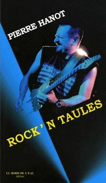 Couverture du livre « Rock'and taules » de Pierre Hanot aux éditions Bord De L'eau