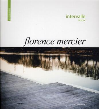 Couverture du livre « Intervalle / interval » de Florence Mercier aux éditions Ici Consultants