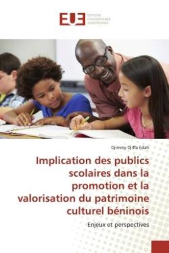 Couverture du livre « Implication des publics scolaires dans la promotion et la valorisation du patrimoine... : Enjeux et perspectives » de Djimmy Djiffa Edah aux éditions Editions Universitaires Europeennes