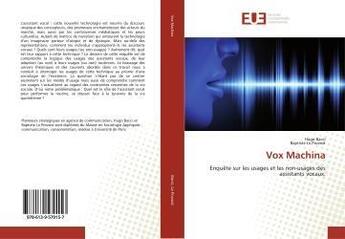 Couverture du livre « Vox machina - enquete sur les usages et les non-usages des assistants vocaux. » de Bacci Hugo aux éditions Editions Universitaires Europeennes