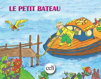 Couverture du livre « Le petit bateau » de Frederique Khouja aux éditions Celi