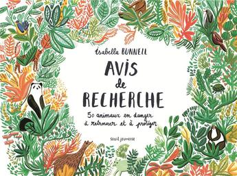 Couverture du livre « Avis de recherche ; 50 animaux en danger à retrouver et à protéger » de Isabella Bunnell aux éditions Seuil Jeunesse