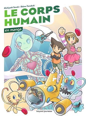 Couverture du livre « Le corps humain en manga » de Michiyoshi Sanuki et Shoma Yamabuki aux éditions Bayard Jeunesse