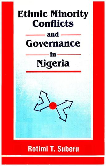 Couverture du livre « Ethnic Minority Conflicts and Governance in Nigeria » de Rotimi T. Suberu aux éditions Epagine