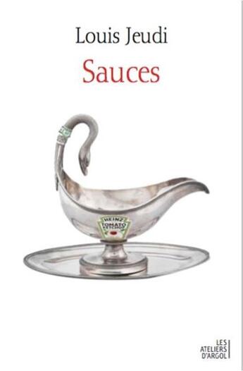 Couverture du livre « Sauce » de Louis Jeudi aux éditions Argol