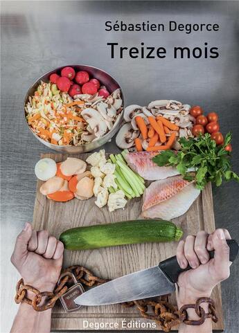 Couverture du livre « Treize mois » de Sebastien Degorce aux éditions Degorce