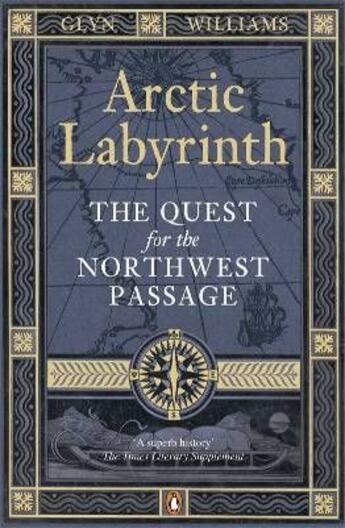 Couverture du livre « Arctic labyrinth ; the quest for the northwest passage » de Williams et Glyn aux éditions Adult Pbs
