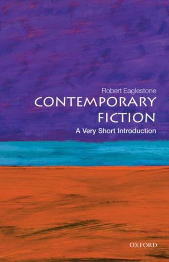 Couverture du livre « Contemporary Fiction: A Very Short Introduction » de Eaglestone Robert aux éditions Oup Oxford