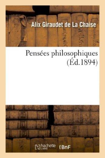 Couverture du livre « Pensees philosophiques » de Giraudet De La Chais aux éditions Hachette Bnf