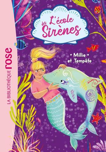 Couverture du livre « L'école des sirènes Tome 5 : Millie et Tempête » de Linda Chapman et Julie Sykes aux éditions Hachette Jeunesse