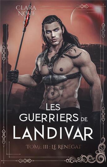 Couverture du livre « Les guerriers de Landivar Tome 3 : Le renégat » de Clara Nove aux éditions Hlab