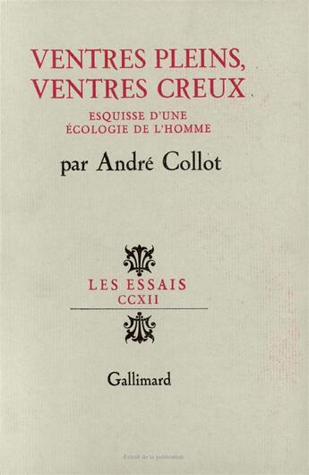 Couverture du livre « Ventres pleins, ventres creux - esquisse d'une ecologie de l'homme » de Collot Andre aux éditions Gallimard