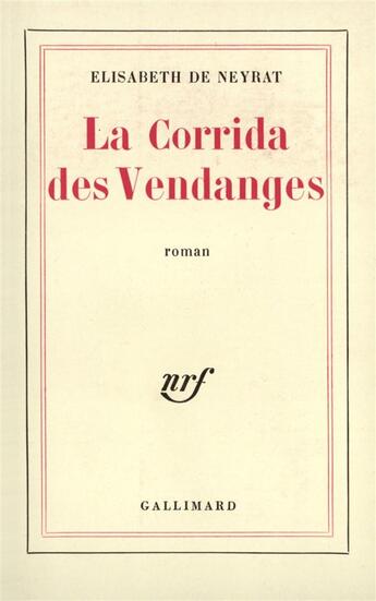 Couverture du livre « La corrida des vendanges » de Neyrat Elisabeth De aux éditions Gallimard