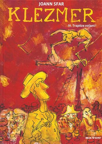 Couverture du livre « Klezmer Tome 4 : trapèze volant ! » de Joann Sfar aux éditions Bayou Gallisol