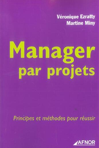 Couverture du livre « Manager par projets. principes et methodes pour reussir » de Miny/Ezratty aux éditions Afnor