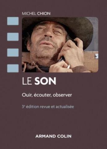 Couverture du livre « Le son ; ouir, écouter, observer (3e édition) » de Michel Chion aux éditions Armand Colin