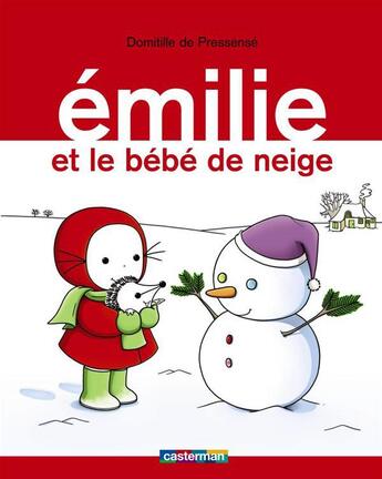 Couverture du livre « Emilie et le bébé de neige » de Domitille De Pressense aux éditions Casterman