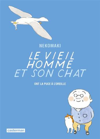 Couverture du livre « Le vieil homme et son chat Tome 7 : le vieil homme et son chat ont la puce à l'oreille » de Nekomaki aux éditions Casterman