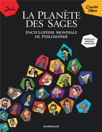 Couverture du livre « La planète des sages ; encyclopédie mondiale de philosophie : intégrale Tome 1 et Tome 2 » de Jul et Charles Pépin aux éditions Dargaud