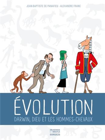 Couverture du livre « Évolution : Darwin, dieu et les hommes-chevaux » de Jean-Baptiste De Panafieu et Alexandre Franc aux éditions Dargaud