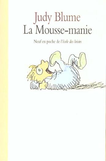 Couverture du livre « Mousse manie (la) » de Blume Judy / Reinhar aux éditions Ecole Des Loisirs