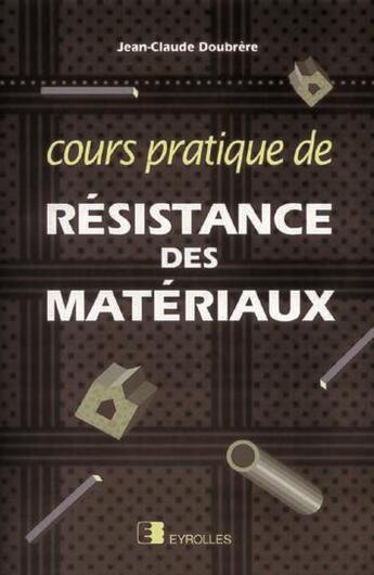 Couverture du livre « Cours Prat De Resist Mater » de Jc Doubrere aux éditions Eyrolles