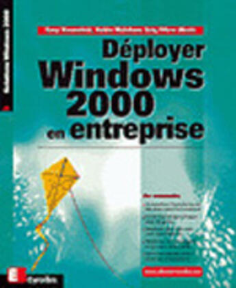 Couverture du livre « Déployer Windows 2000 en entreprise » de Gary Rosenfeld et Robin Walshaw et Eriq Oliver Neale aux éditions Eyrolles