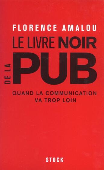 Couverture du livre « Le livre noir de la pub » de Florence Amalou aux éditions Stock