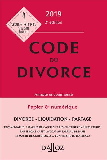 Couverture du livre « Code du divorce annoté et commenté (édition 2019) (2e édition) » de  aux éditions Dalloz