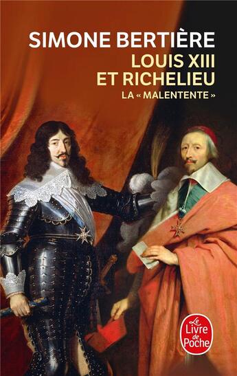 Couverture du livre « Louis XIII et Richelieu, la malentente » de Simone Bertière aux éditions Le Livre De Poche