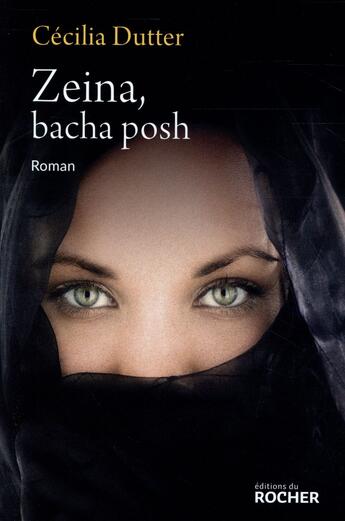 Couverture du livre « Zeina, bacha posh » de Cecilia Dutter aux éditions Rocher