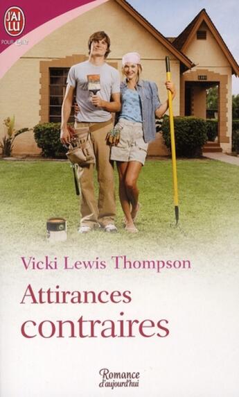 Couverture du livre « Attirances contraires » de Vicki Lewis Thompson aux éditions J'ai Lu