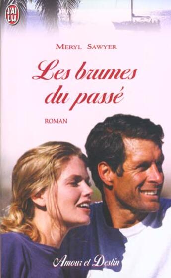 Couverture du livre « Brumes du passe (les) » de Meryl Sawyer aux éditions J'ai Lu