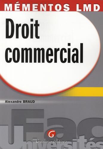 Couverture du livre « Droit commercial » de Alexandre Braud aux éditions Gualino