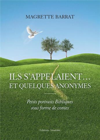 Couverture du livre « Ils s'appelaient... et quelques anonymes » de Magrette Barrat aux éditions Amalthee