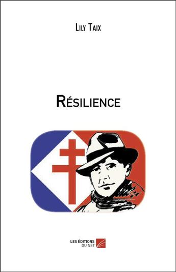 Couverture du livre « Résilience » de Lily Taix aux éditions Editions Du Net