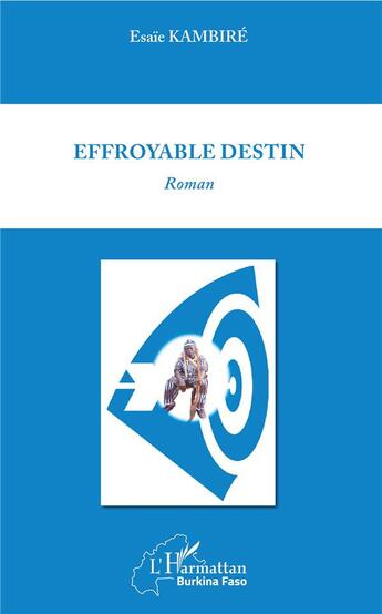 Couverture du livre « Effroyable destin » de Kambire Esaie aux éditions L'harmattan