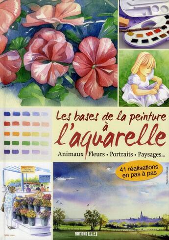 Couverture du livre « Les bases de la peinture à l'aquarelle » de  aux éditions Editions Esi