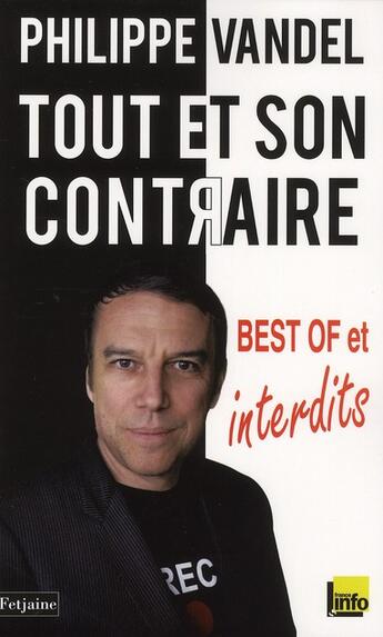 Couverture du livre « Tout et son contraire ; best of et interdits » de Philippe Vandel aux éditions Fetjaine