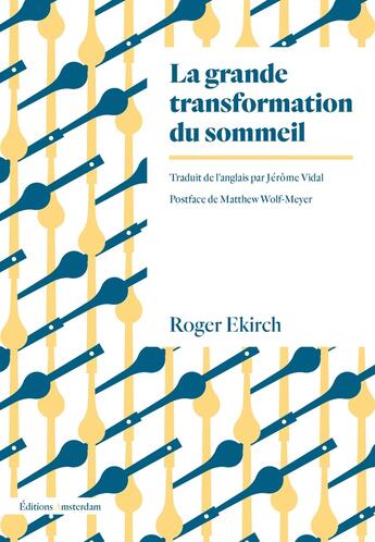 Couverture du livre « La grande transformation du sommeil » de Roger Ekirch aux éditions Amsterdam