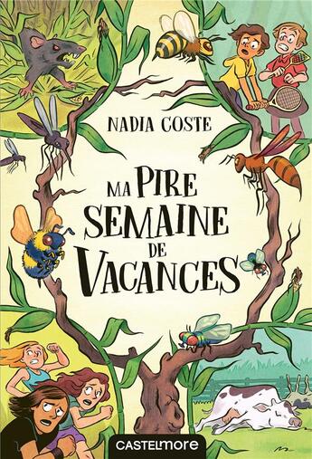 Couverture du livre « Ma pire semaine de vacances » de Nadia Coste aux éditions Castelmore