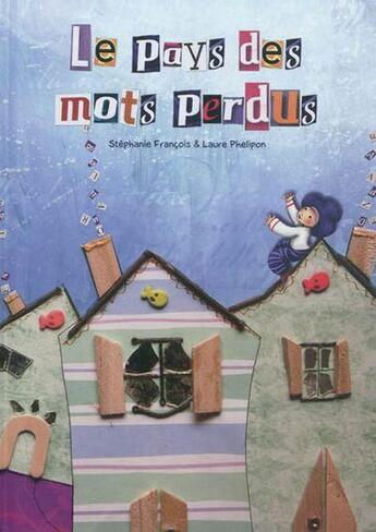 Couverture du livre « Le pays des mots perdus » de Stephane Francois aux éditions Alpha Book