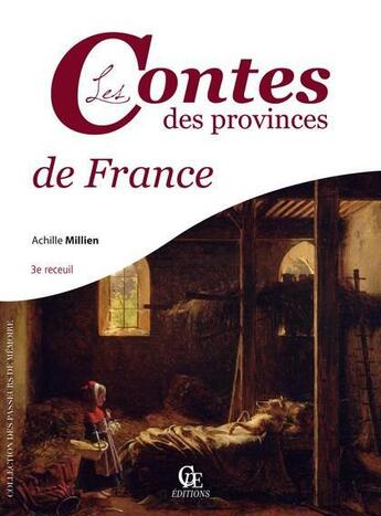 Couverture du livre « Contes des provinces de France » de Achille Milien aux éditions Communication Presse Edition