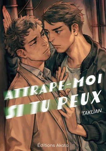 Couverture du livre « Attrape-moi si tu peux » de Takuan aux éditions Akata