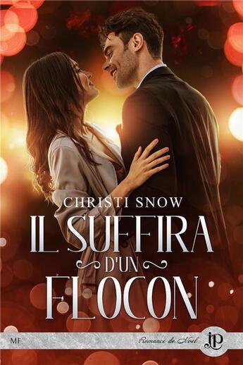 Couverture du livre « Il suffira d'un flocon » de Christi Snow aux éditions Juno Publishing