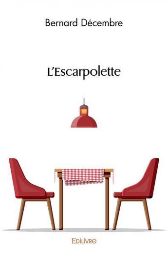 Couverture du livre « L'escarpolette » de Decembre Bernard aux éditions Edilivre