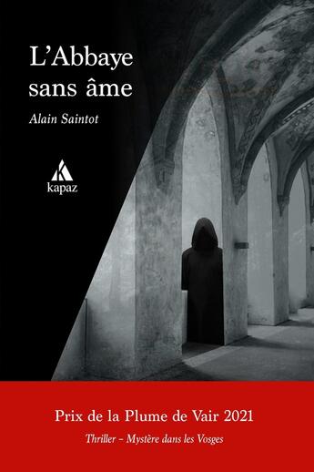 Couverture du livre « L'Abbaye sans âme » de Alain Saintot aux éditions Kapaz