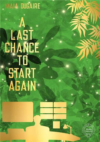 Couverture du livre « A Last Chance to Start Again » de Maïa Dugaire aux éditions Magika Editions