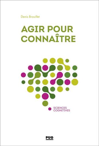 Couverture du livre « Agir pour connaître » de Denis Brouillet aux éditions Pu De Grenoble